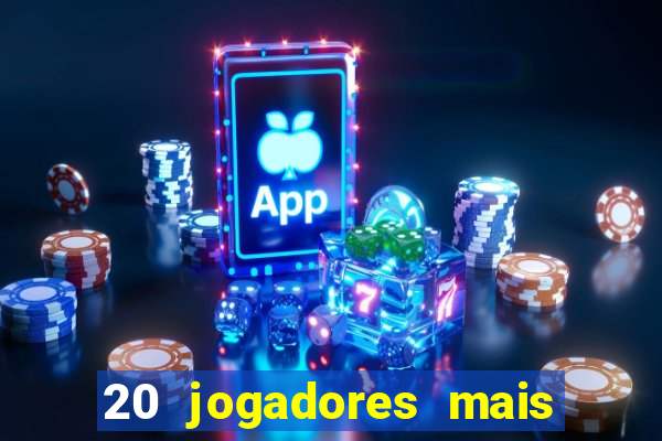 20 jogadores mais ricos do mundo